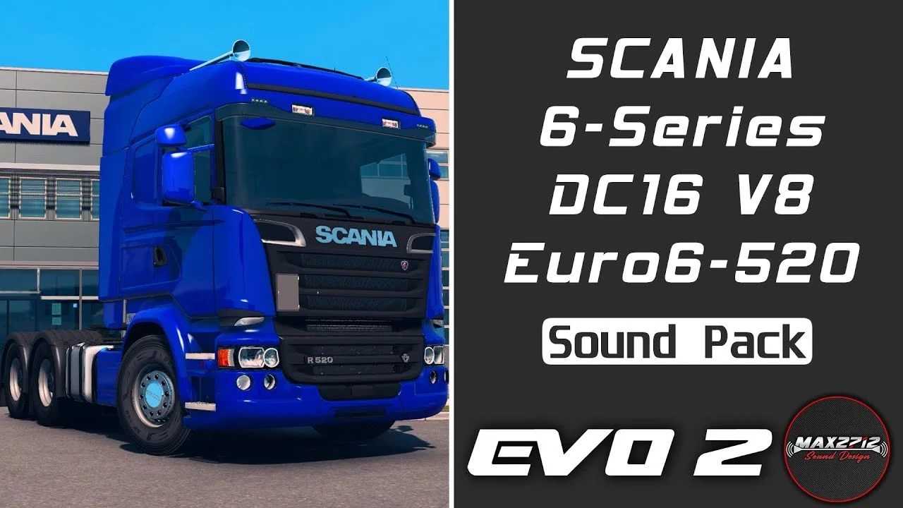 Scania Seria 6 520 DC16 V8 Sound Pack v1.6 ETS2